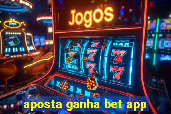 aposta ganha bet app